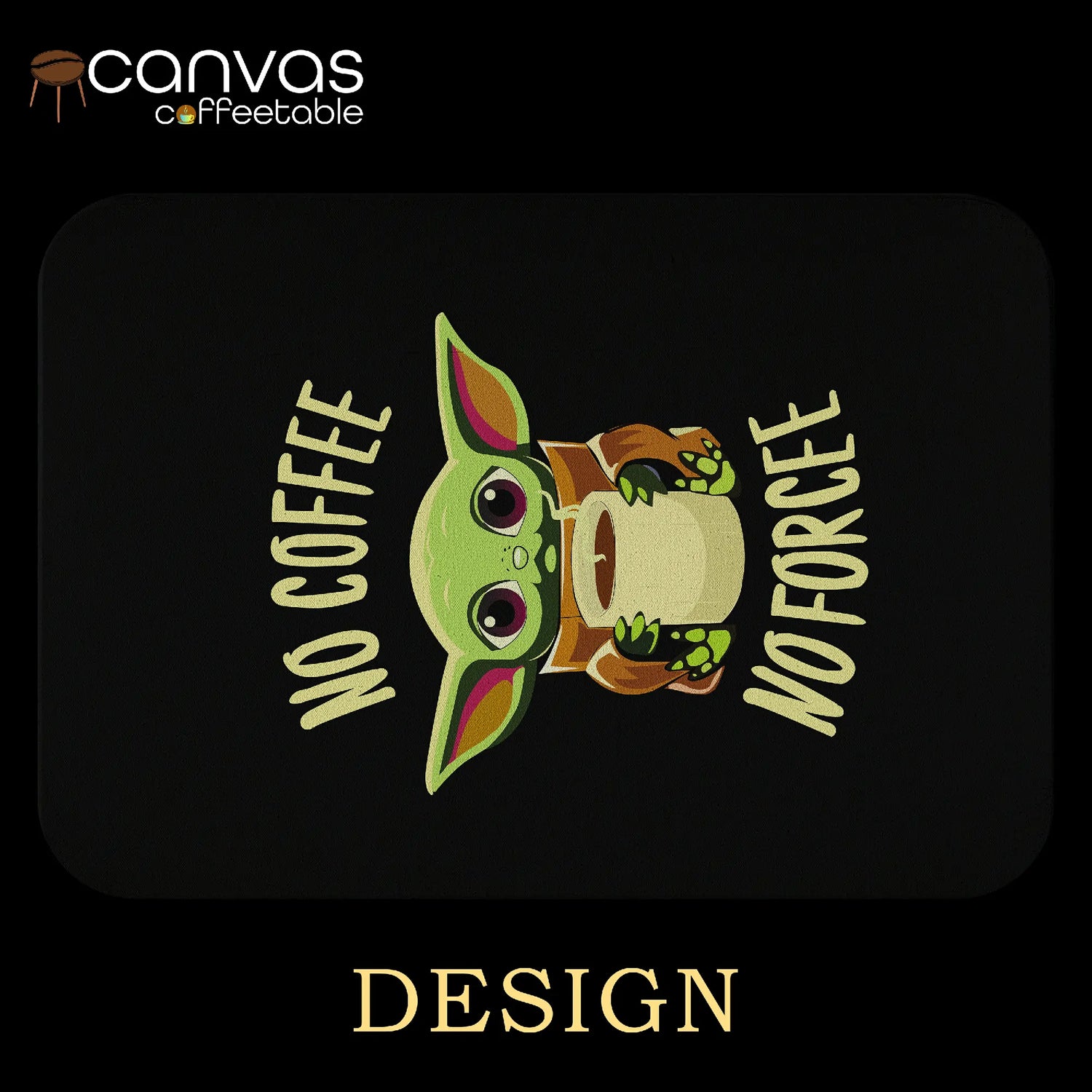 "Baby Yoda" - No Coffee, No Forcee – Galactic Mood in a Mug